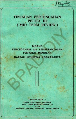 Tinjauan Pertengahan Pelita III (Mid Term Rewvew) Bidang Pencegahan dan Pemberantasan Penyusun La...
