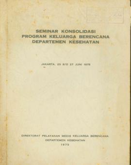 Seminar Konsolidasi Program Keluarga Berencana Departemen Kesehatan