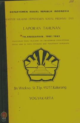 Laporan Tahunan mengenai pelaksanaan usaha pelayanan dan pengembangan kesejahteraan sosial anak d...