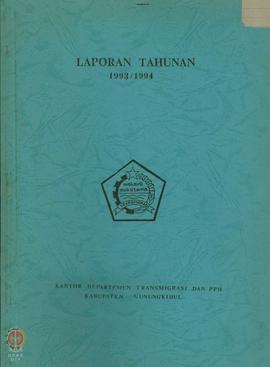 Buku Laporan Tahunan Kegiatan Transmigrasi Kabupaten Gunung Kidul Tahun Anggaran 1993/1994 dari K...