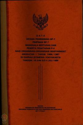 Data Dewan Pembimbing BP-7 Pimpinan BP-7 Manggala bertugas dan Peserta Penataran P-4 bagi Organis...