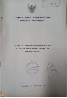 Laporan Menteri Penerangan Republik Indonesia pada Sidang Kabinet Terbatas Bidang Ekuin Bulan Feb...