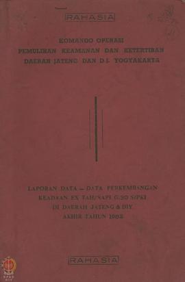 Laporan Data-Data Perkembangan Keadaan ex. Tahanan/Napi G30S/PKI di Daerah Jawa Tengah dan DIY ak...