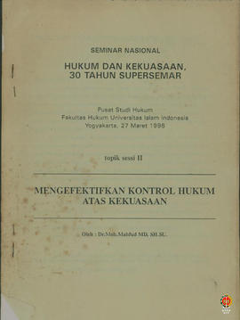 Kumpulan Makalah dalam Seminar nasional dengan Tema Hukum dan Kekuasaan (30 Tahun Supersemar )