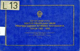 DAFTAR ARSIP FOTO SEKTOR PEKERJAAN UMUM PROPINSI DAERAH ISTIMEWA YOGYAKARATA TAHUN 1969 - 1992