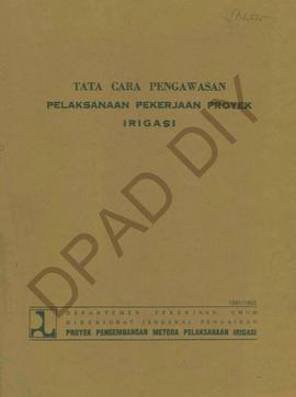 Tata cara pengawasan pelaksanaan pekerjaan proyek irigasi.